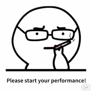 Please start your performanceIGIF