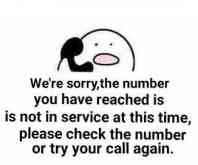 Were sorry the number you have reached is not in service at this time, please check the numberor try...