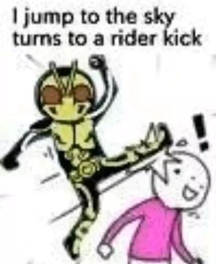 I jump to the sky turns to a rider kick